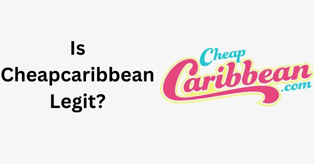 Is Cheapcaribbean Legit?