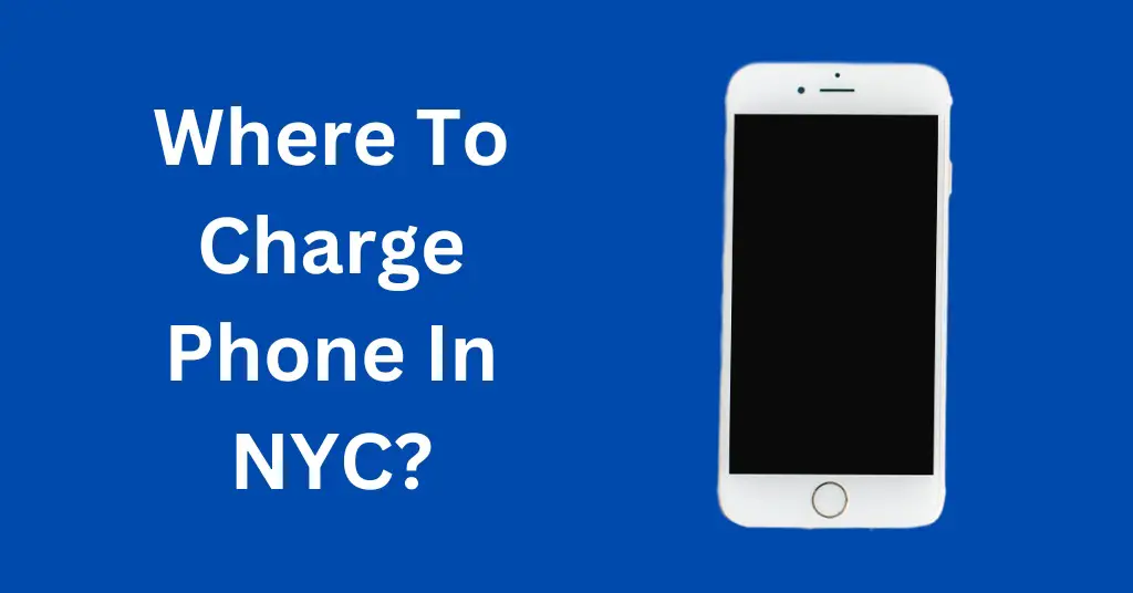Where To Charge Phone In NYC?
