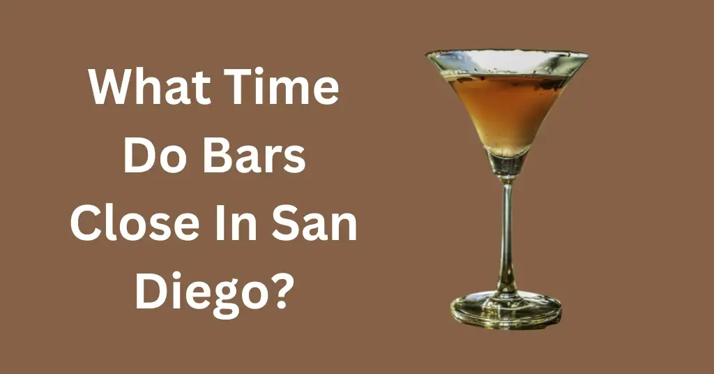 What Time Do Bars Close In San Diego?