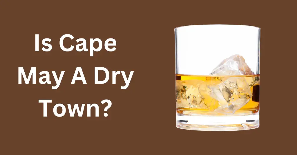 Is Cape May A Dry Town?
