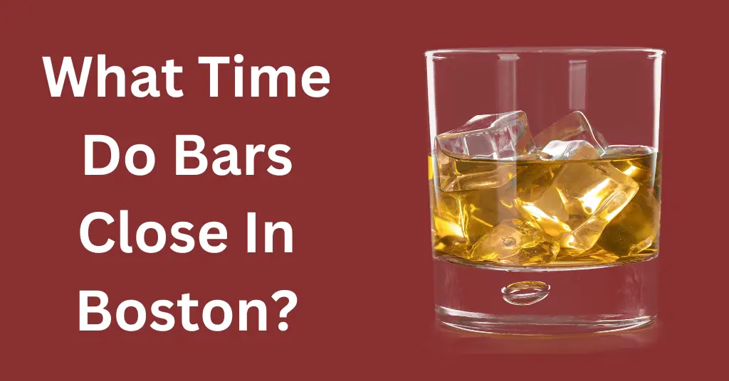 What Time Do Bars Close In Boston?