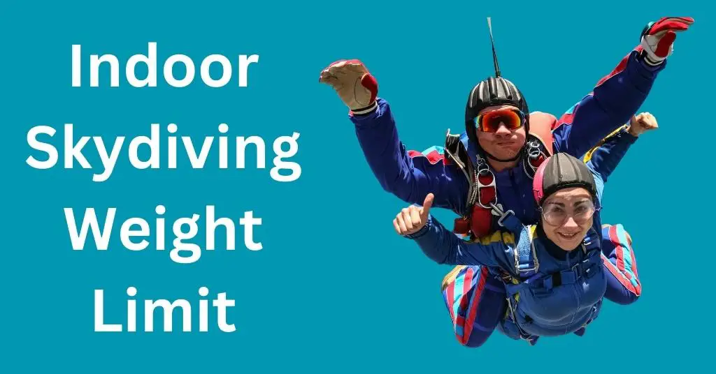 Indoor Skydiving Weight Limit