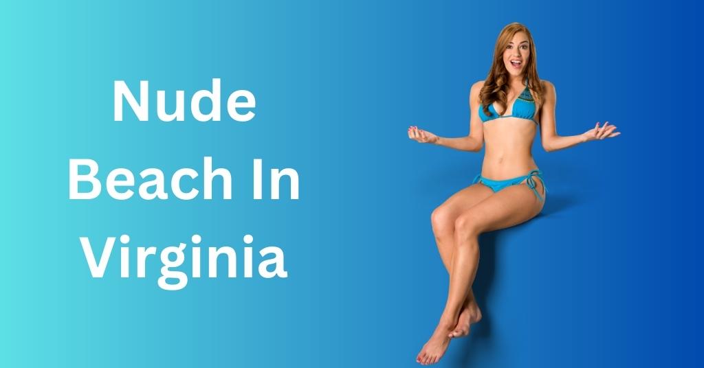 Nude Beach In Virginia