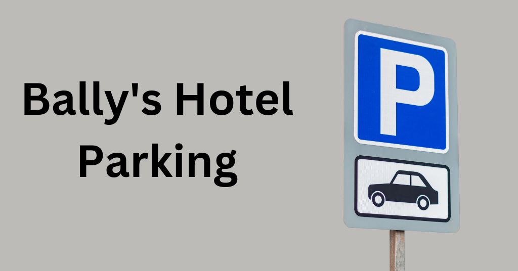 Bally's Hotel Parking