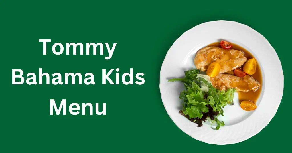 Tommy Bahama Kids Menu