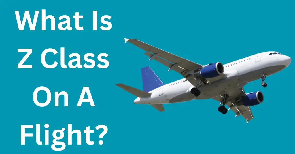 What Is Z Class On A Flight?