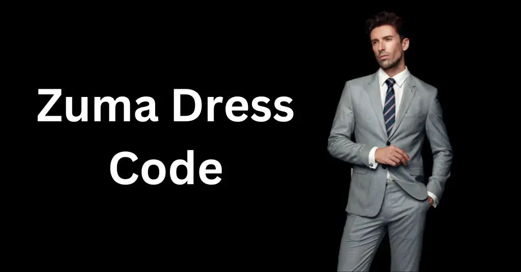 Zuma Dress Code